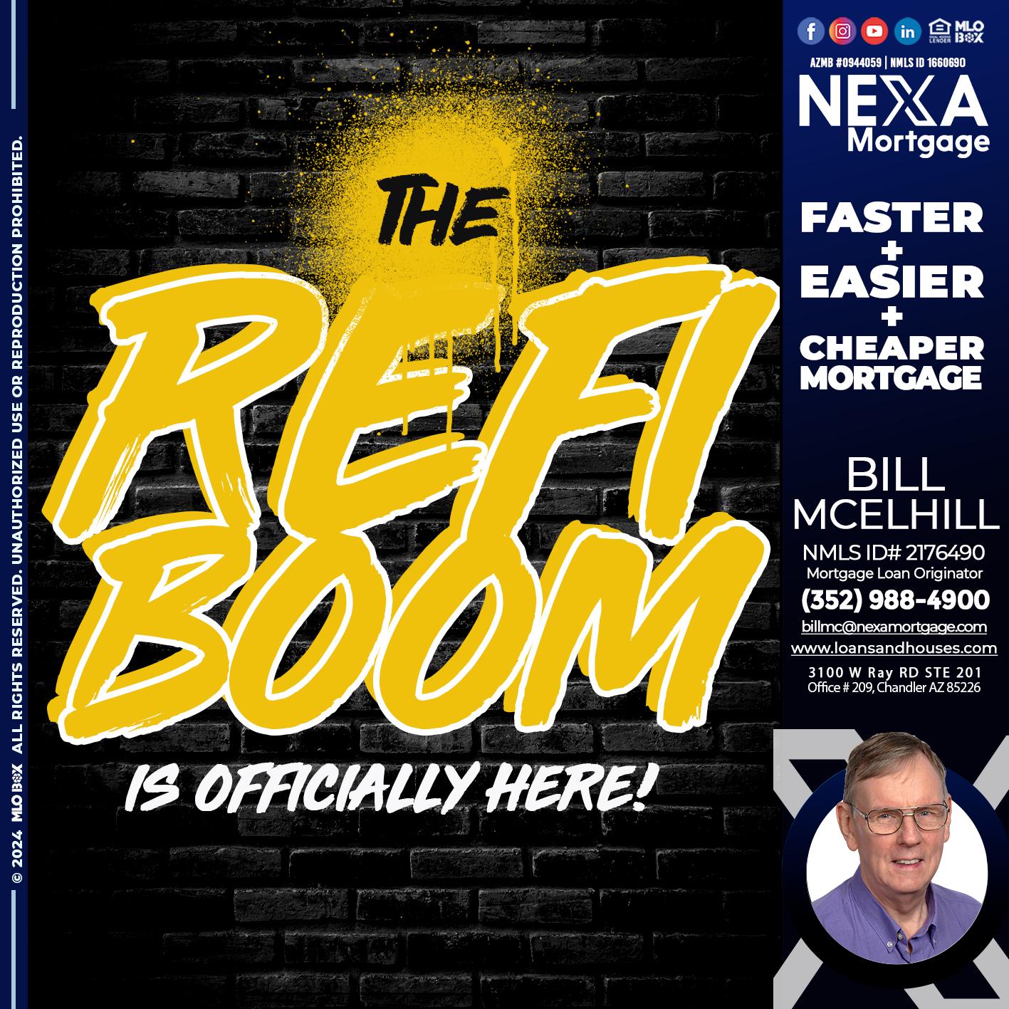 THE REFI BOOM - William McElhill -Mortgage Loan Originator